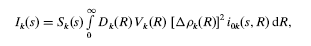 I(s) = S_{k}(s) \int_{0}^{\infty} D_{k}(R) V_{k}(R) \left[ \Delta\rho_{k}(R) \right]^2 i_{0k}(s,R) \mathrm{d}R